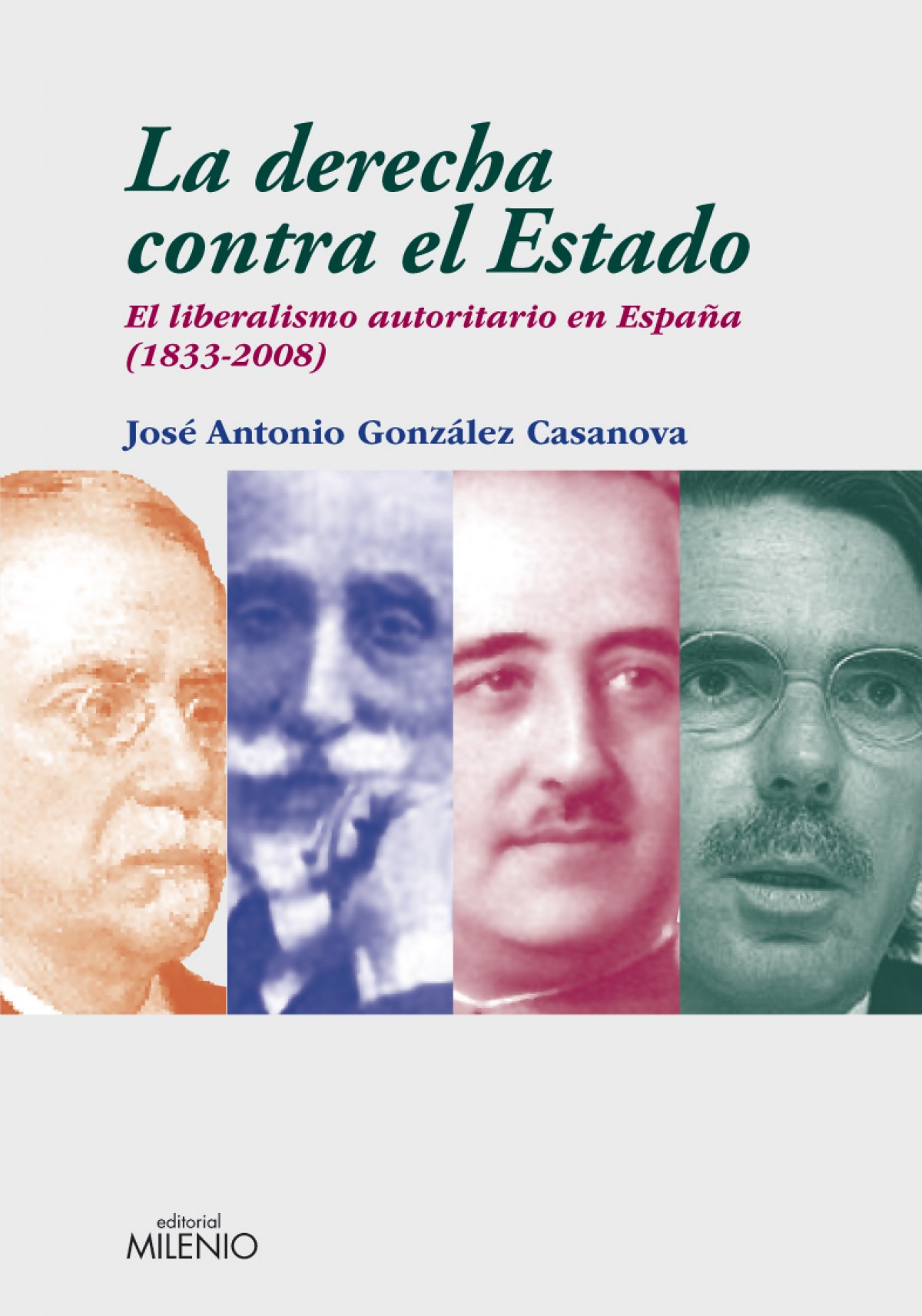 La derecha contra el estado - González Casanova, J.A.