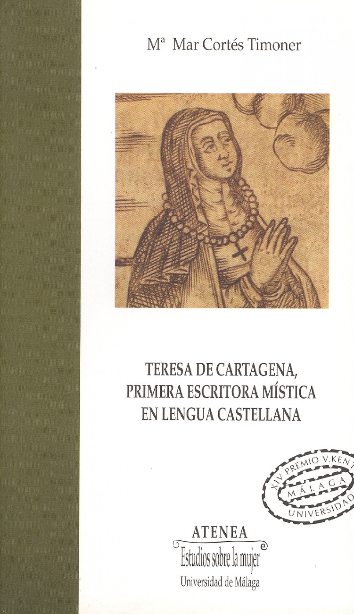 TERESA DE CARTAGENA, PRIMERA ESCRITORA MISTICA EN LENGUA CAS