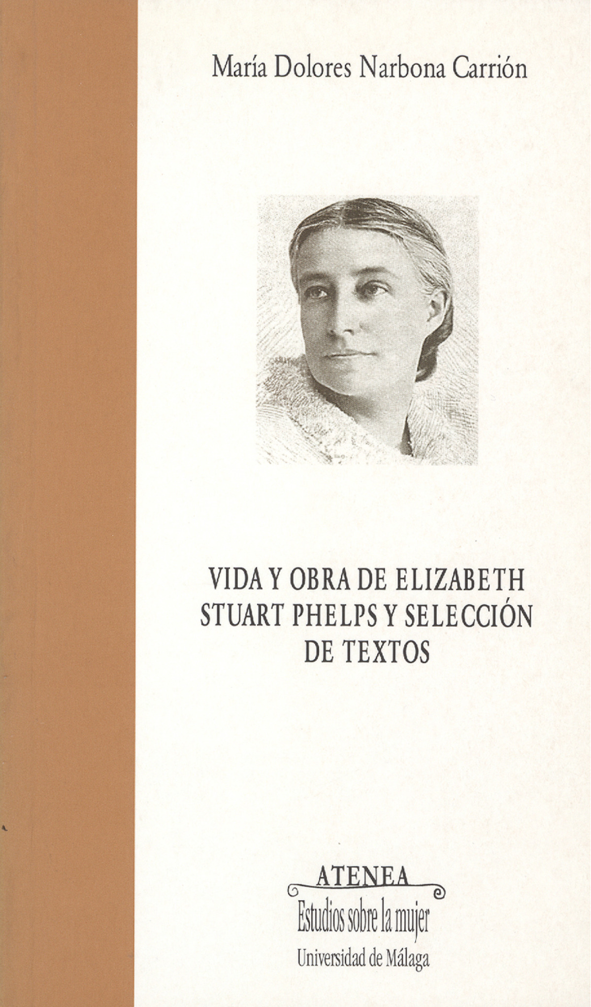Vida y Obra de Elizabeth Stuart Phelps y selección de textos - Narbona Carrión, María Dolores
