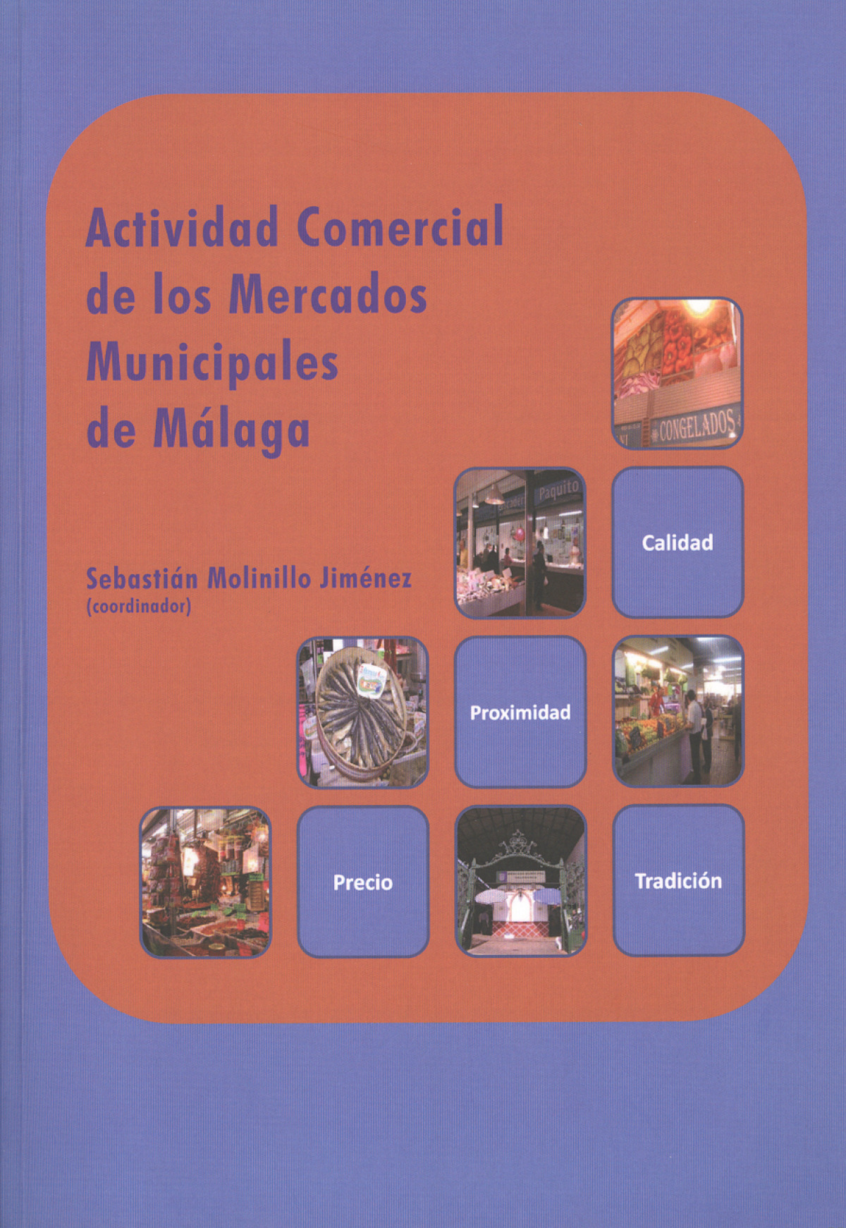 Actividad comercial de los mercados municipales de Málaga - Molinillo Jiménez, Sebastián