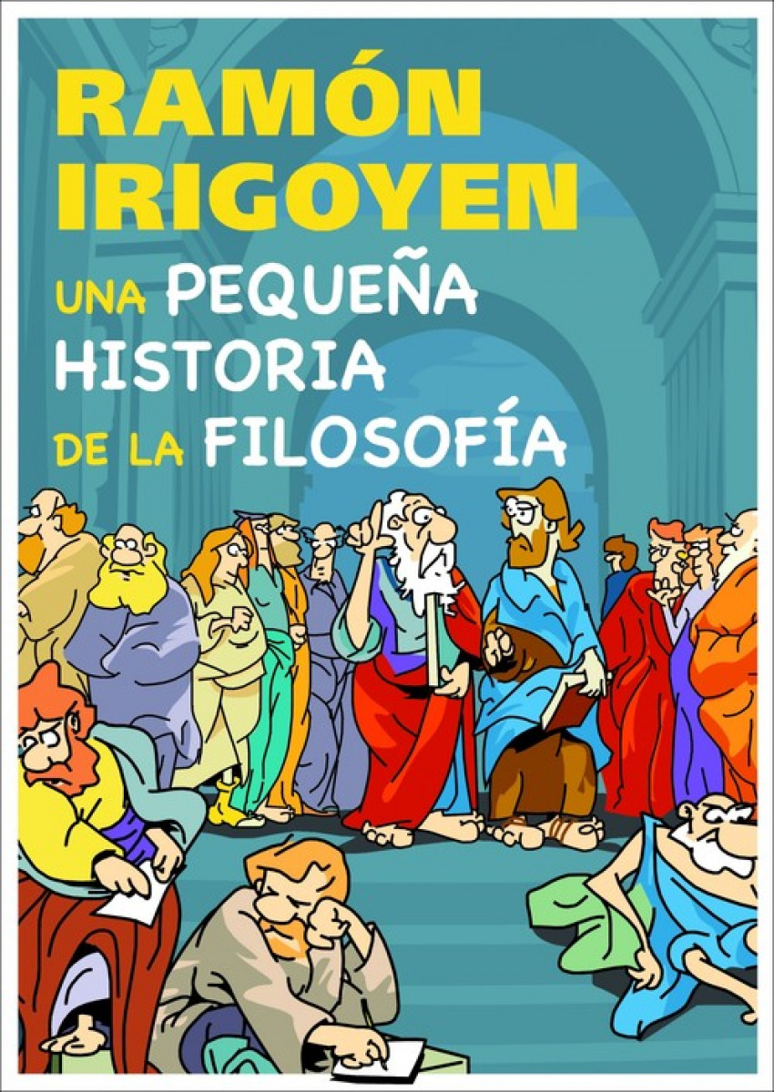 Una pequeña historia de la filosofía - Ramón Irigoyen