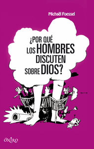 POR QUE LOS HOMBRE DISCUTEN SOBRE DIOS