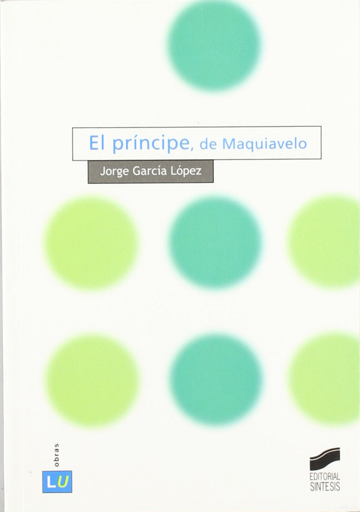 22.principe, de maquiavelo.(historia literatura universal) - García López, Jorge
