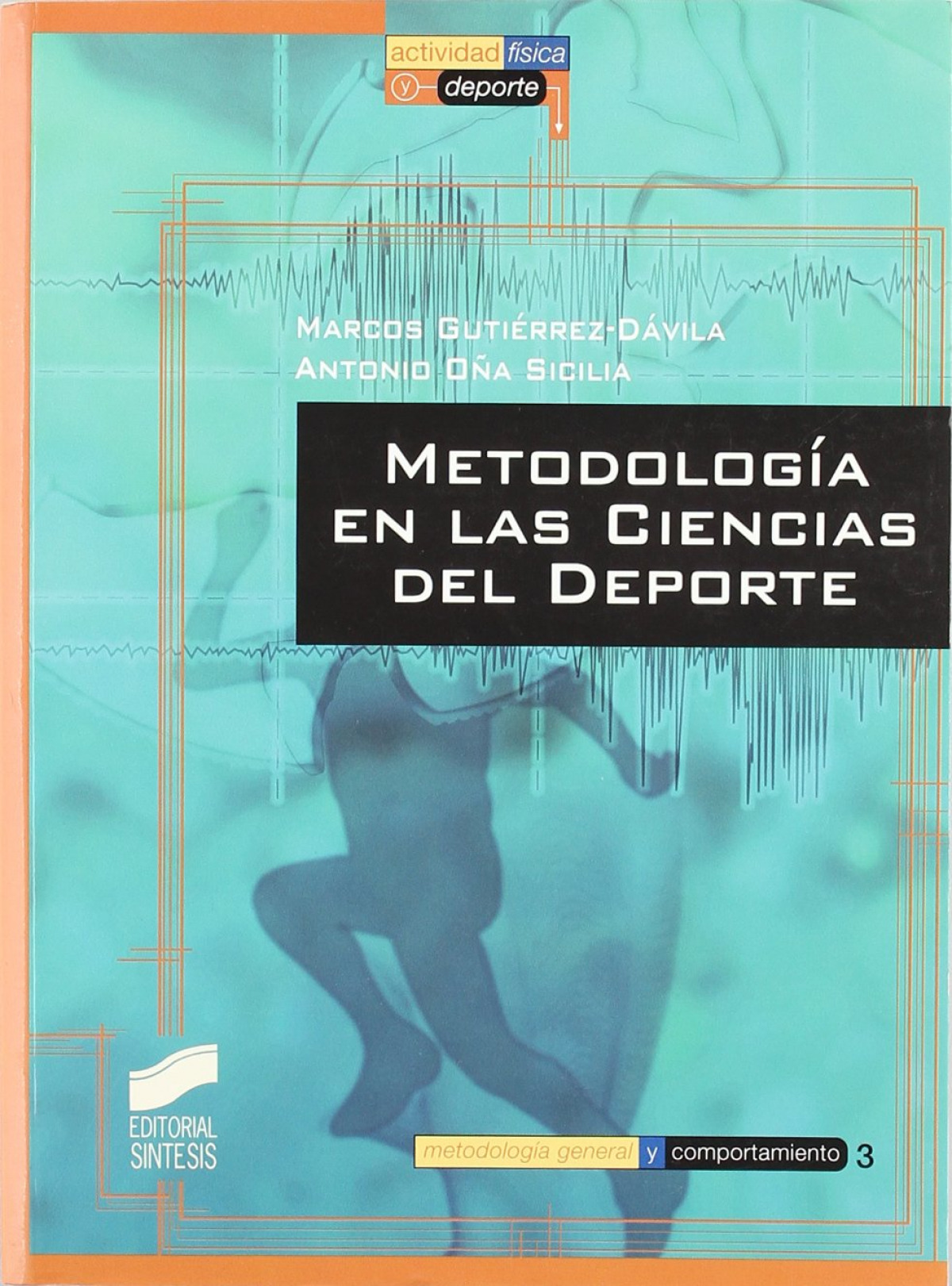 Metodologia de las ciencias del deporte - Gutierrez-davila, Marcos