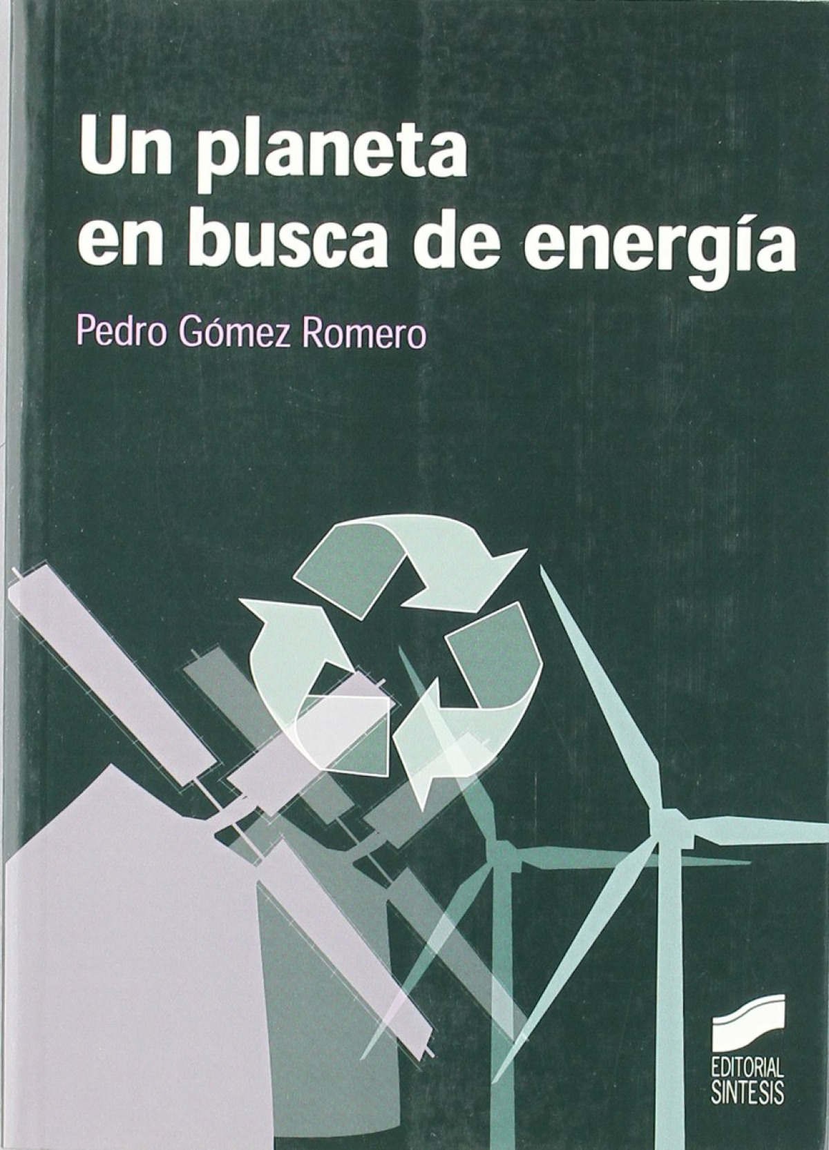 Un planeta en busca de energía - Gómez Romero, Pedro
