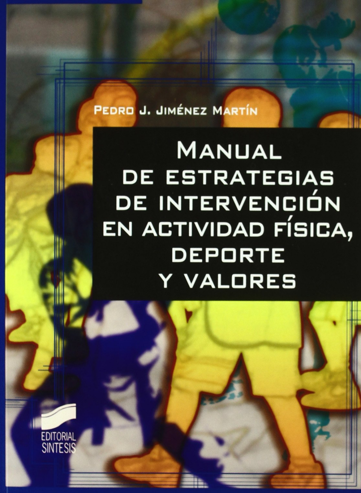 Manual estrategias intervencion actividad fisica, deporte - Jimenez Martin, Pedro J.