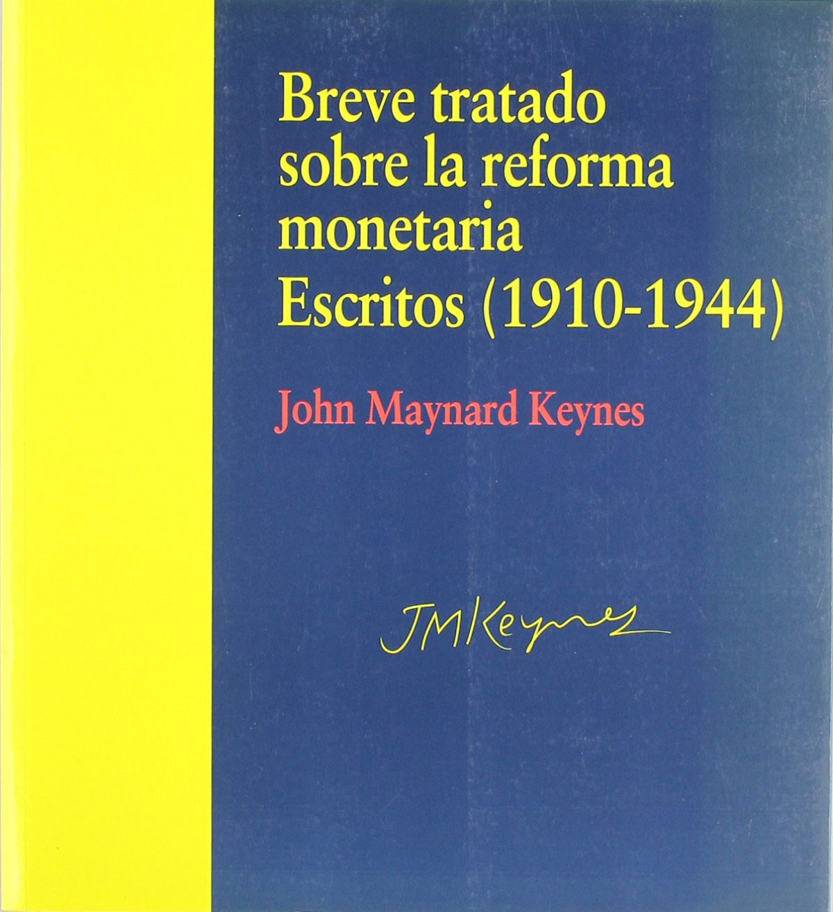 Breve tratado sobre reforma monetaria. escritos (1910-1944) - Vv.Aa.
