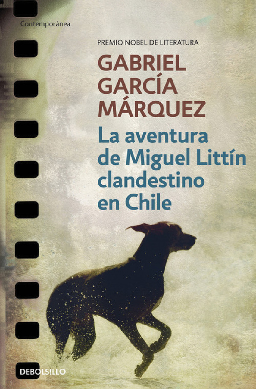 La aventura de Miguel Littín clandestino en Chile - Garcia Marquez,Gabriel