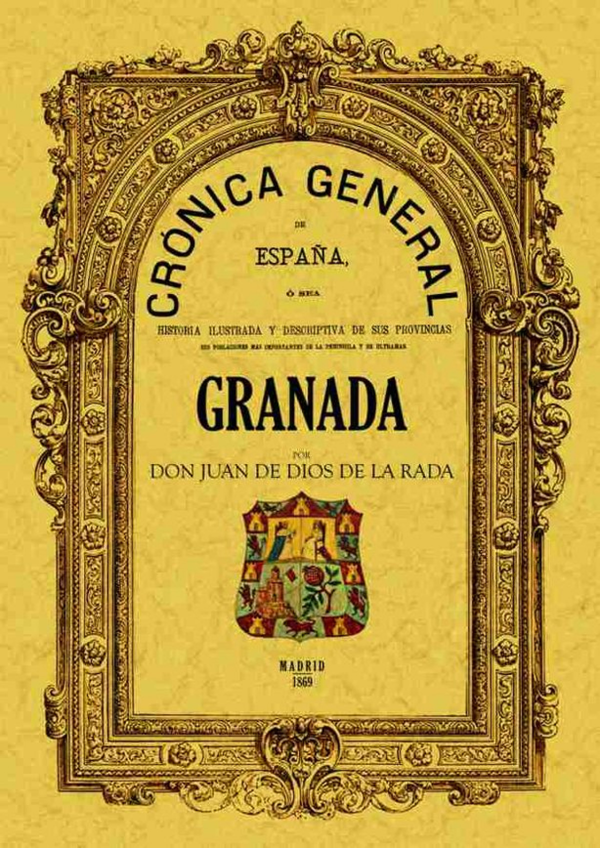 Crónica de la provincia de Granada - Rada y Delgado, Juan De Dios