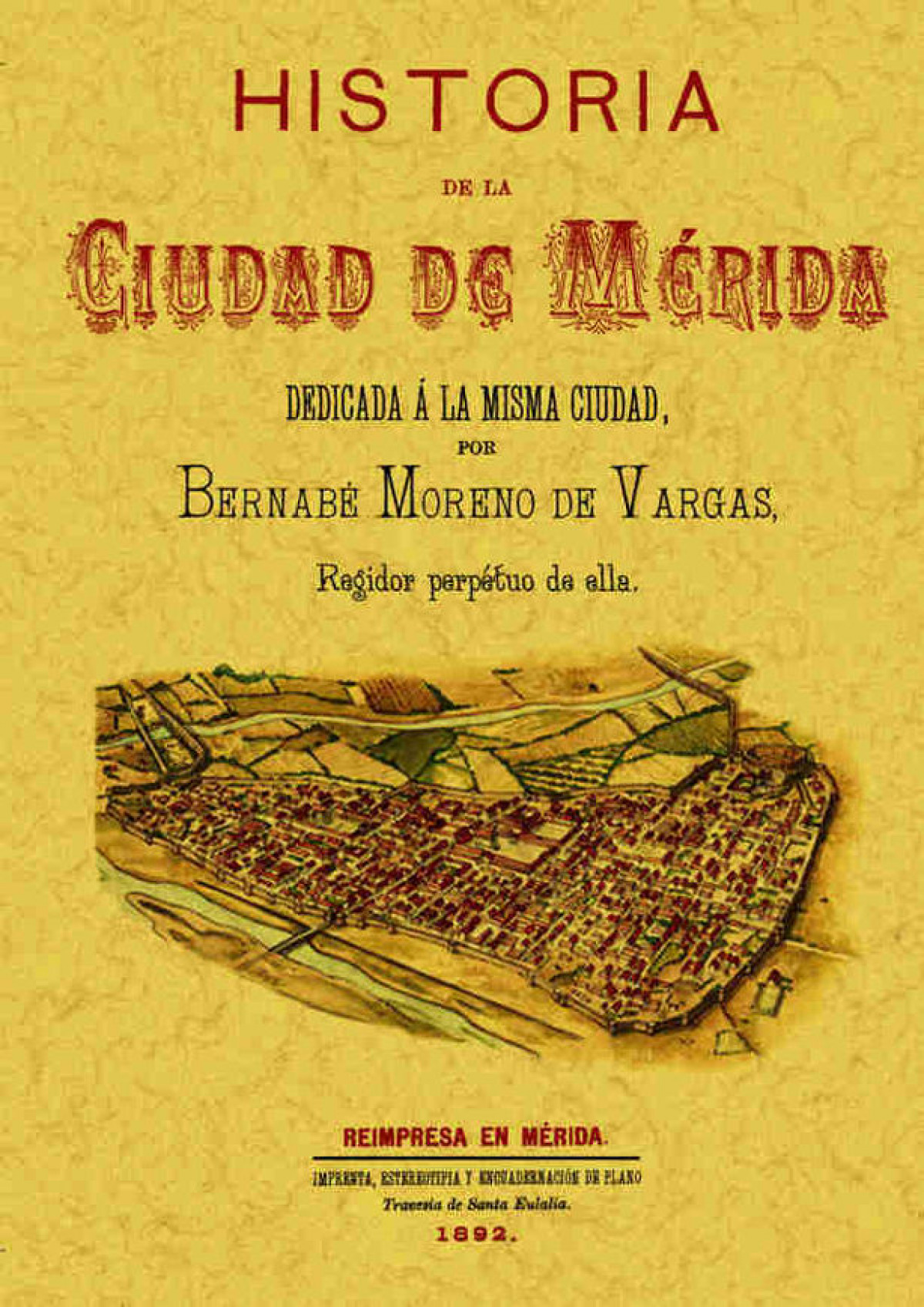Historia de la ciudad de Mérida - Moreno de Vargas, Bernabé
