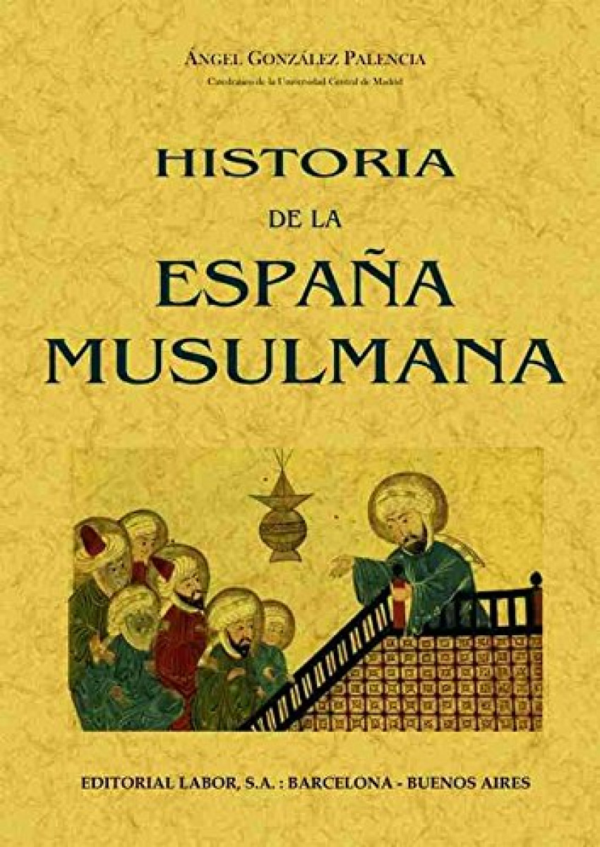 Historia de la España musulmana - González Palencia, Angel