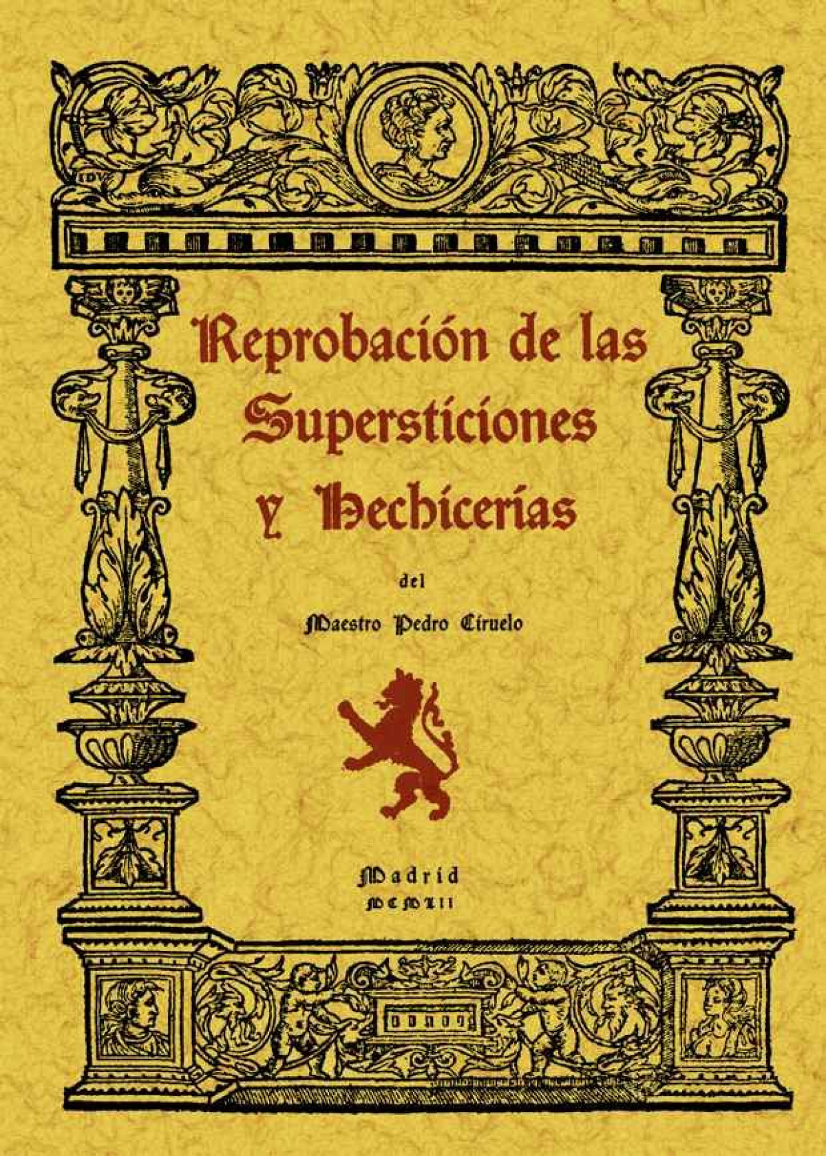Reprobación de las supersticiones y hechicerías - Ciruelo, Pedro