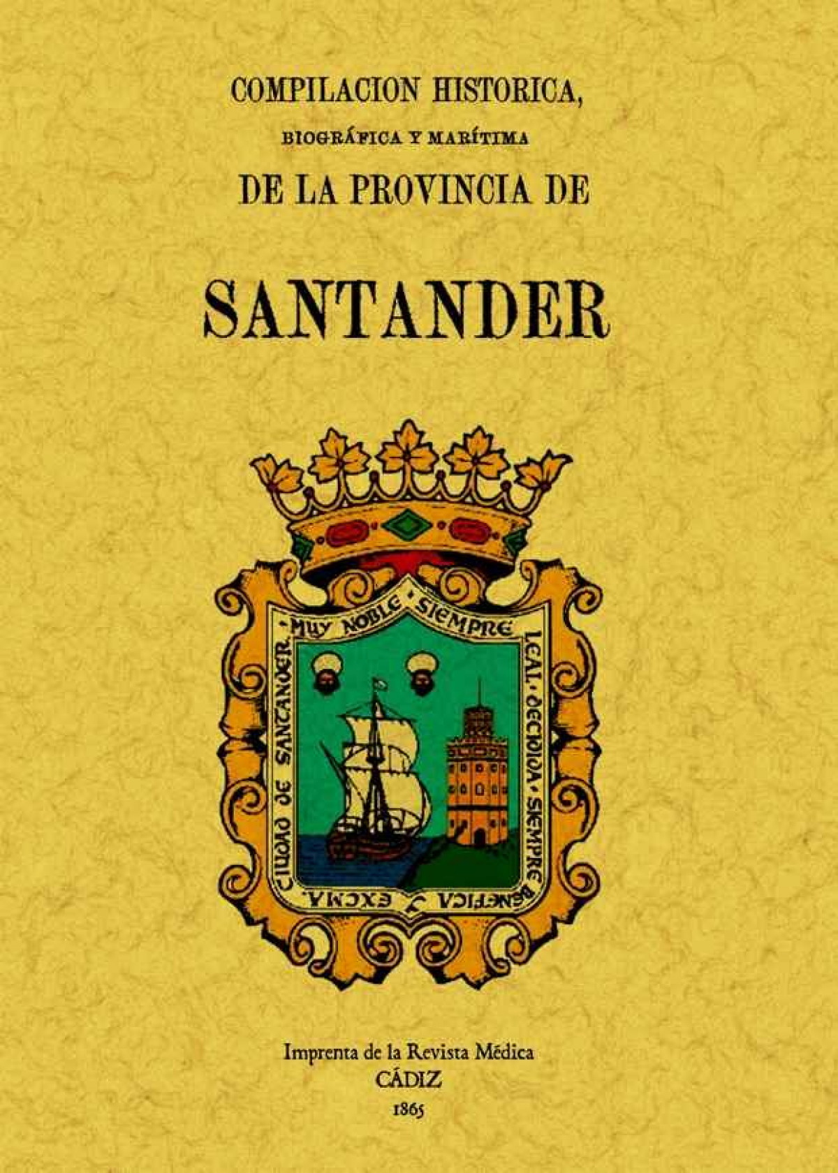 Compilación histórica, biográfica y marítima de la provincia de Santan - Lasaga Larreta, Gregorio