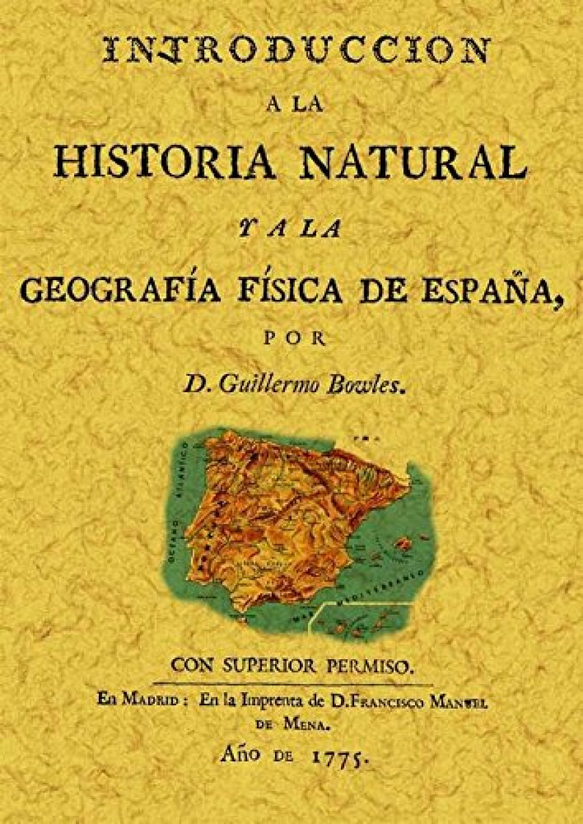 Introducción a la historia natural y a la geografía física de España - Bowles, Guillermo