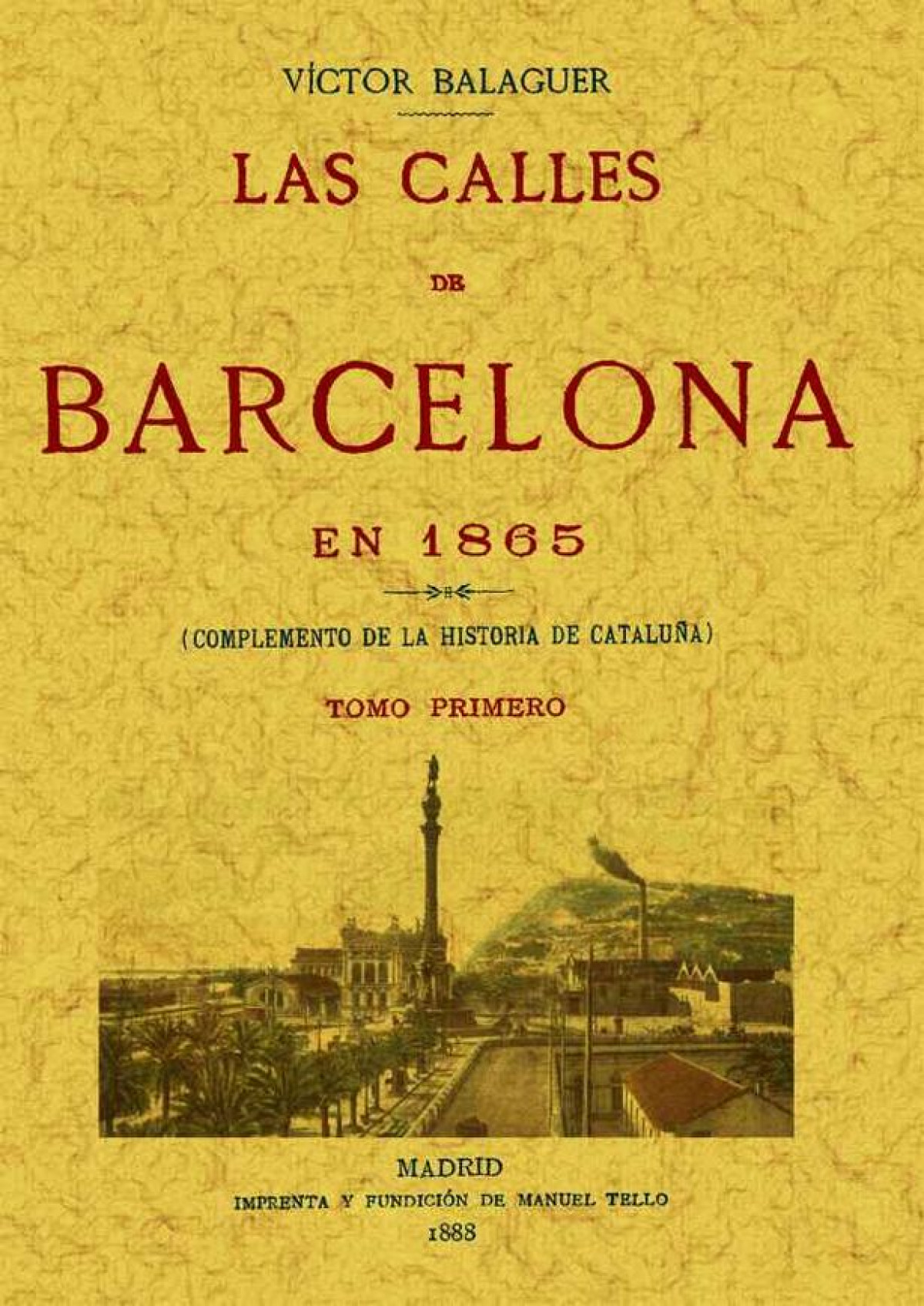 Las calles de Barcelona en 1865 (Obra completa) - Balaguer, Víctor