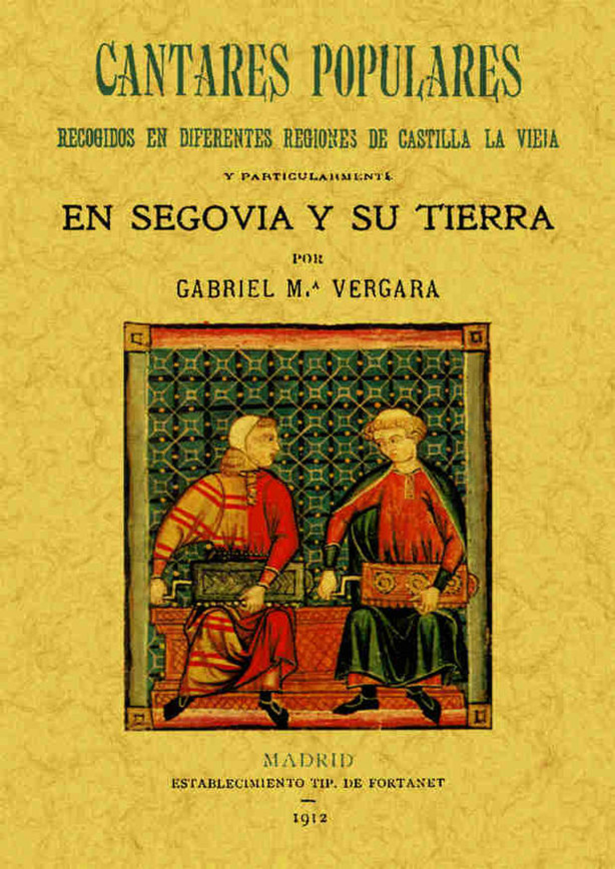 Cantares populares recogidos de diferentes regiones de Castilla la Vie - Vergara, Gabriel Mª