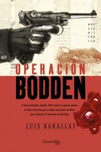 Operación Bodden Ii guerra mundial. españa 1941. espías y agentes dobl - Barallat López, Luis