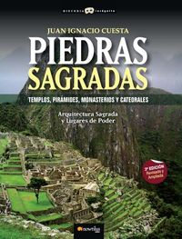 Piedras Sagradas TEMPLOS, PIRAMIDES, MONASTERIOS Y CATEDRALES - Cuesta Millán, Juan Ignacio