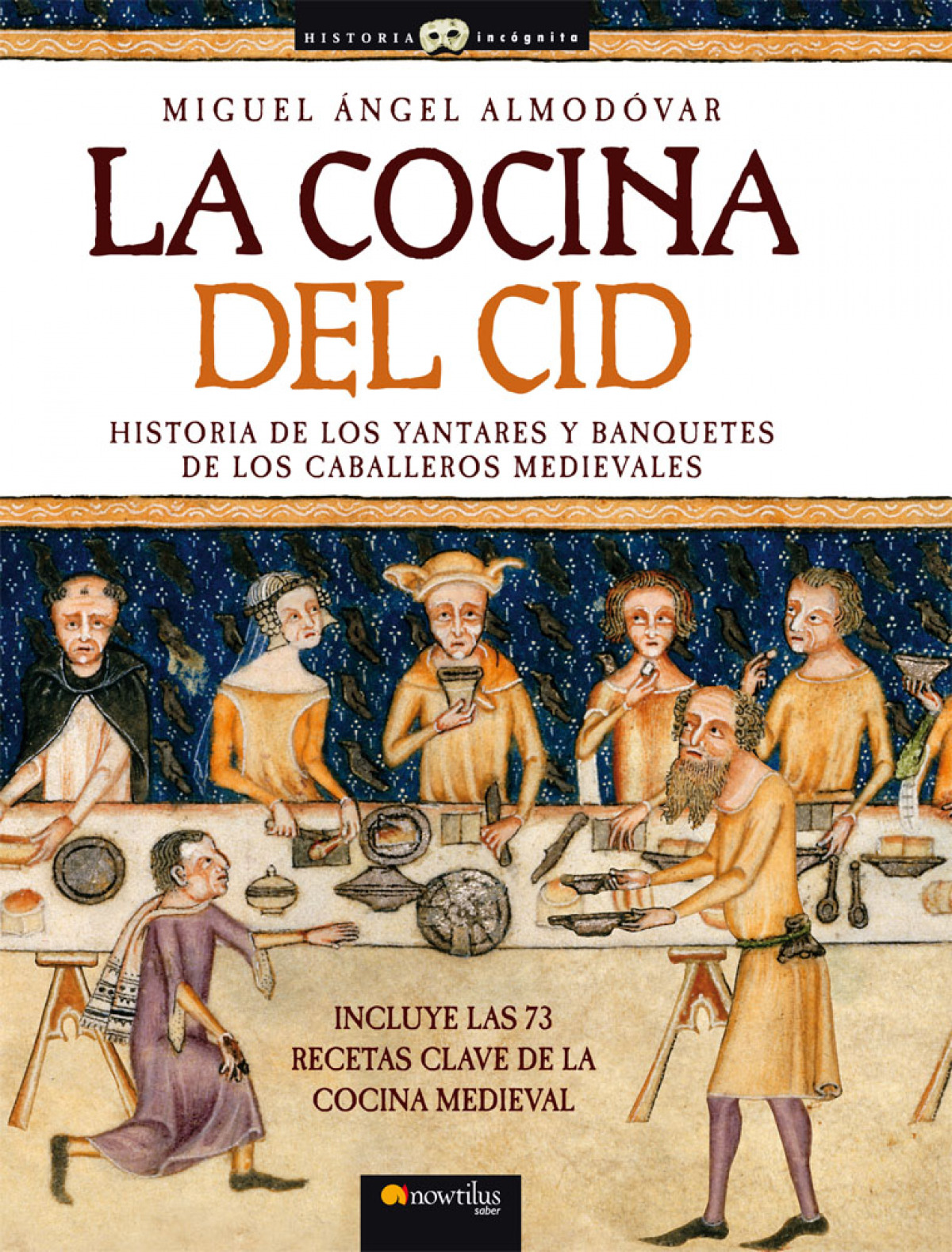 La cocina del Cid - Almodóvar Martín, Miguel Ángel