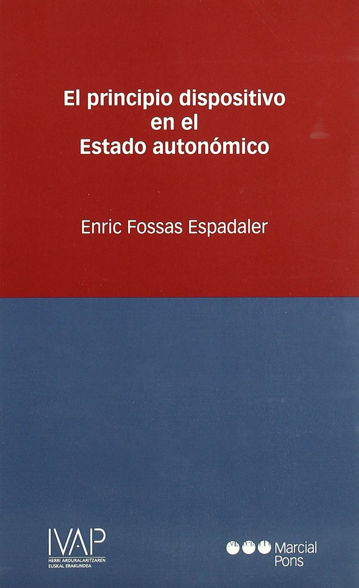 El principio dispositivo en el Estado auton�mico