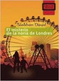 El misterio de la noria de Londres - Dowd, Siobhan