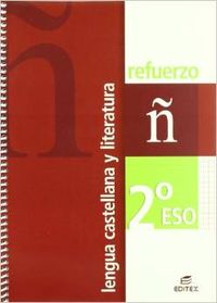 Refuerzo Lengua castellana y Literatura 2º ESO - Espejo Madrigal, Ana/Fernández de Cano y Martín, José Ramón