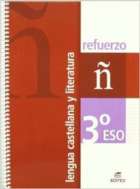 Refuerzo Lengua castellana y Literatura 3º ESO - Espejo Madrigal, Ana/Fernández de Cano y Martín, José Ramón