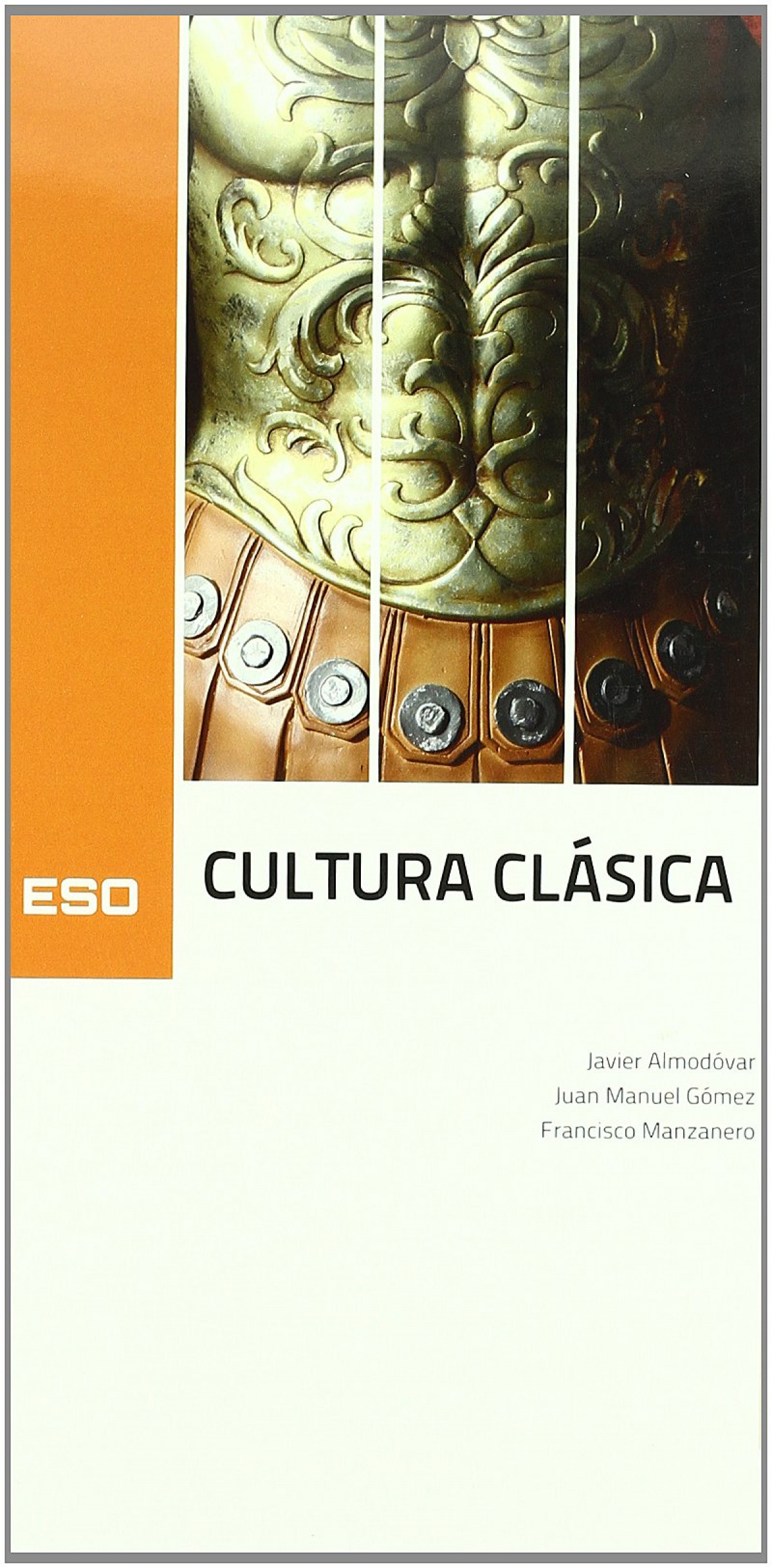 Cultura clasica 3ºeso - Almodovar García, Javier/Gómez Tirado, José Manuel/Manzanero Cano, Francisco