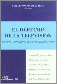 El derecho de la televisión - Escobar Roca, G. (coord.)