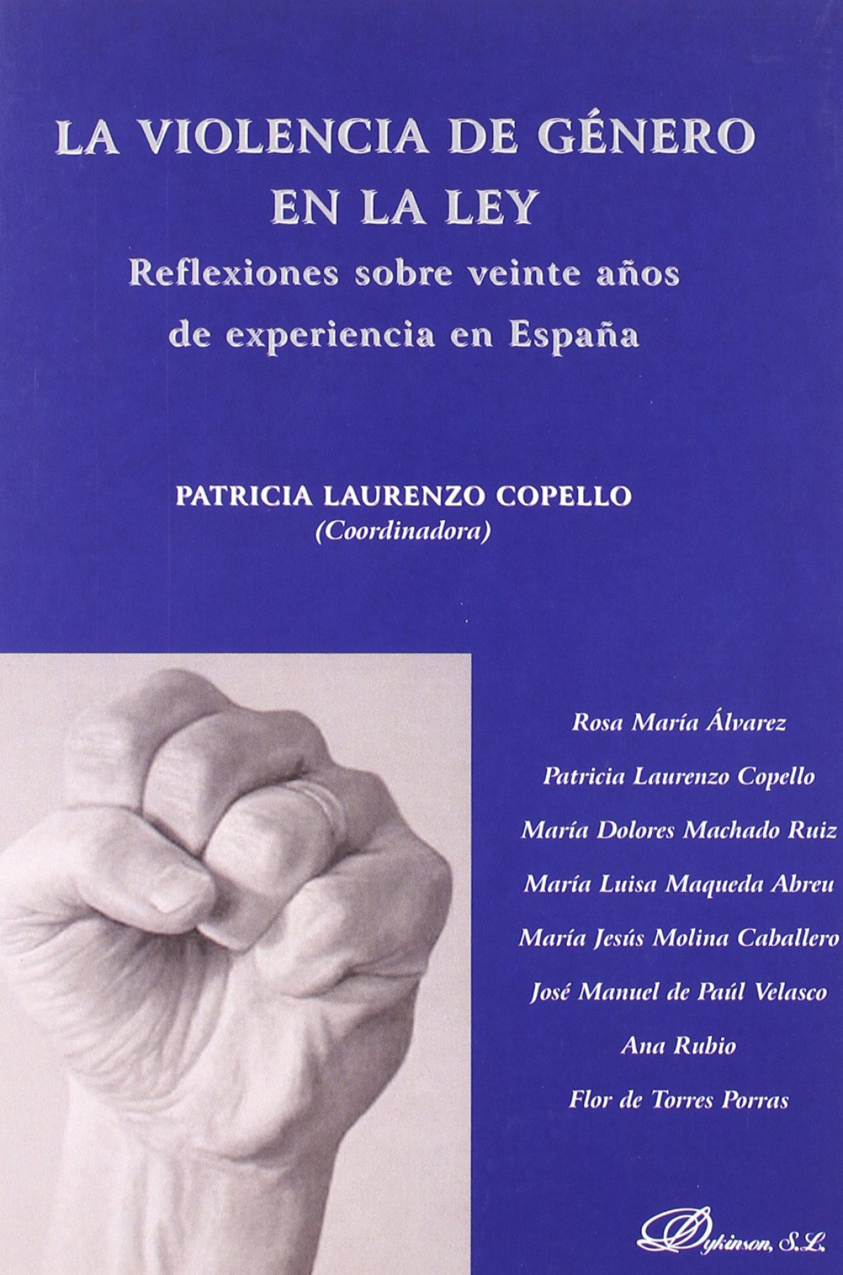 La violencia de género en la ley Reflexiones sobre veinte años de expe - Laurenzo Copello et al., Patricia