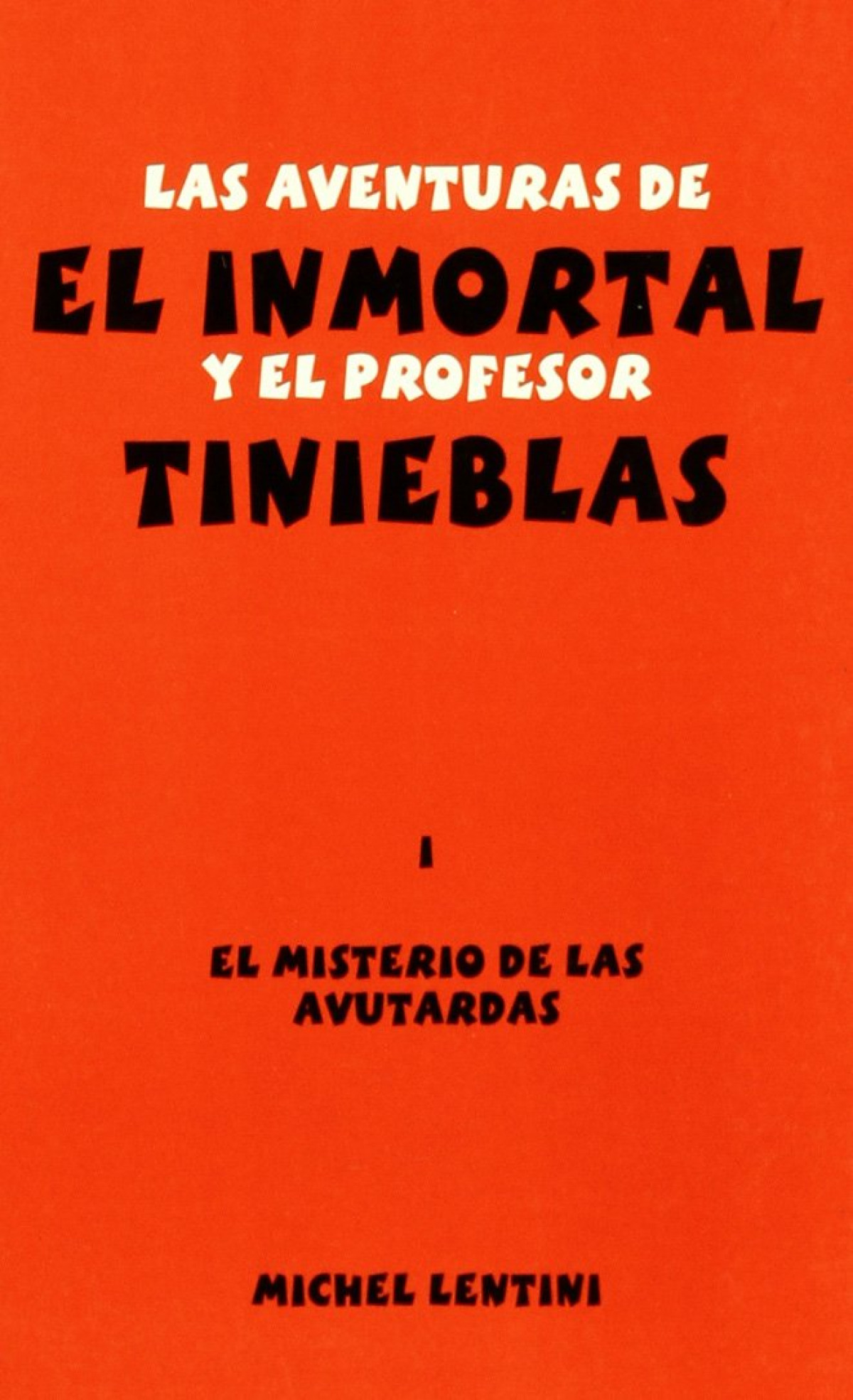 Las aventuras de el Inmortal y el Profesor Tinieblas