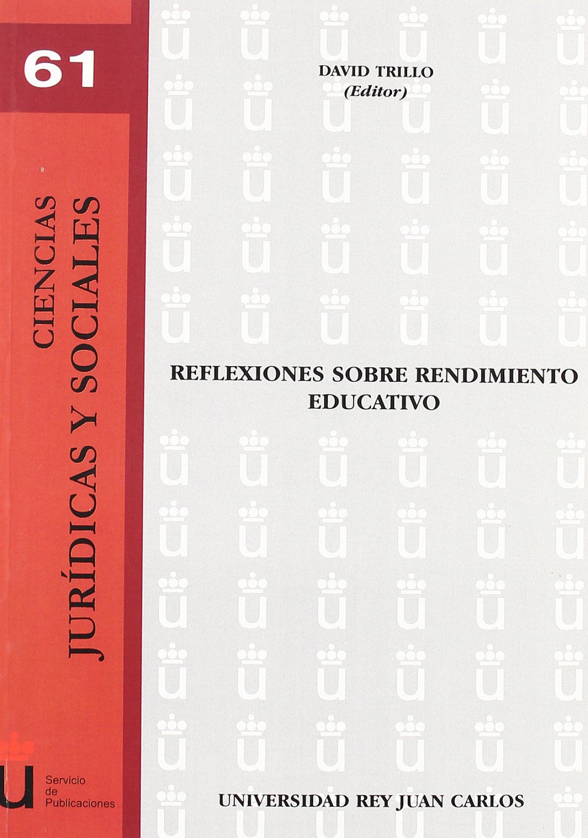 Reflexiones sobre rendimiento educativo - Trillo, D. (ed.)