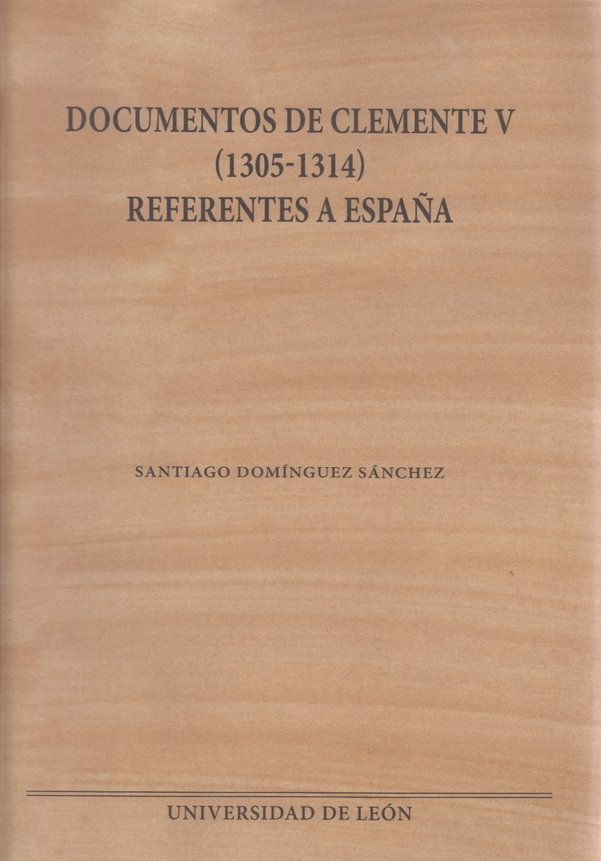 Documentos de Clemente V (1305-1314) referentes a Espa�a