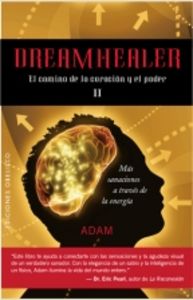 DREAMHEALER II El camino de la curación y el poder - Adam
