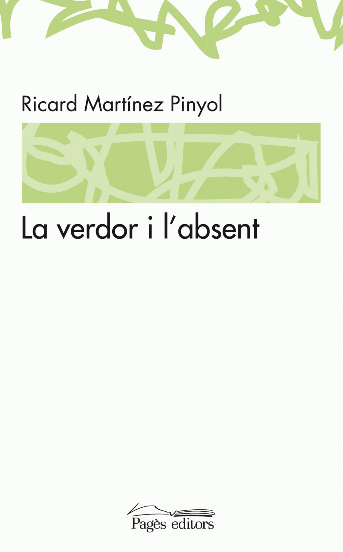 La verdor i l'absent - Martínez Piñol, Ricard
