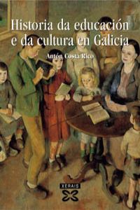 Historia da educación e da cultura en Galicia (Séculos IV-XX) Permanen - Costa Rico, Antón