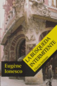 Busqueda Intermitente, La (Ne) - Ionesco, Eugene