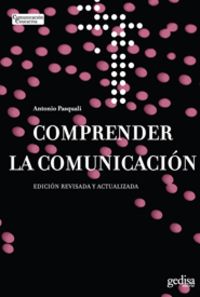 Comprender La Comunicacion - Pasquali, Antonio