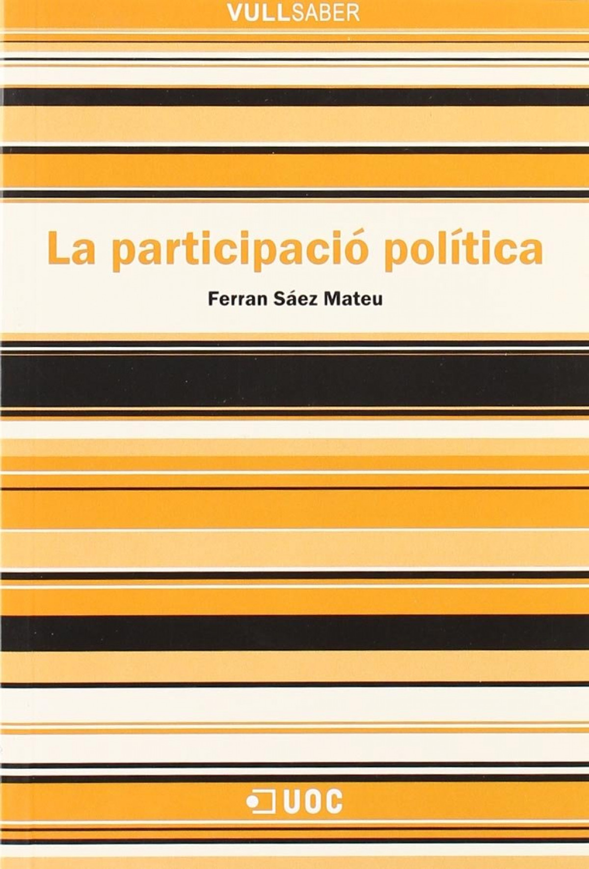 La participació política - Sáez Mateu, Ferran