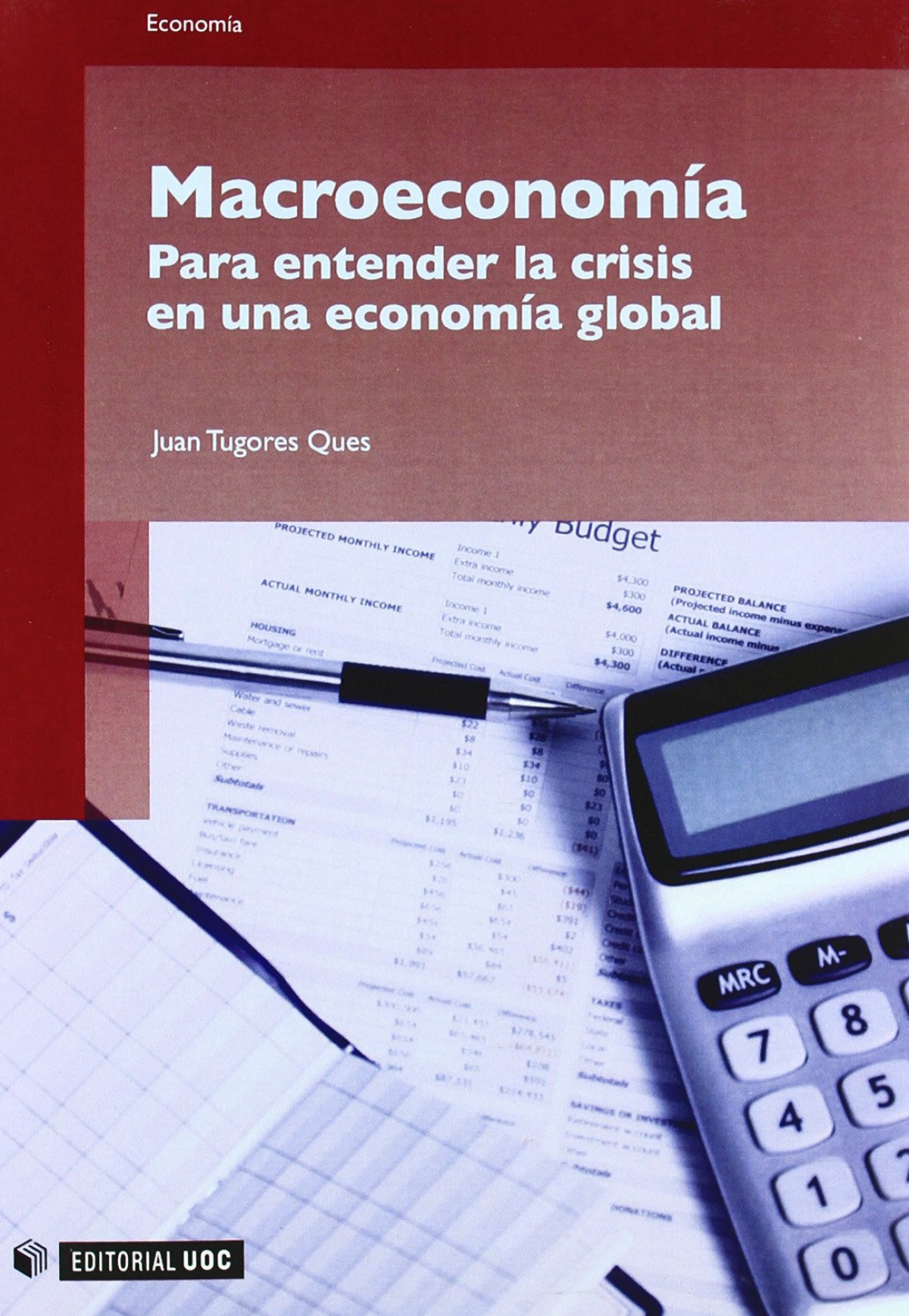 Macroeconomía Para entender la crisis en una economía global - Tugores Ques, Juan