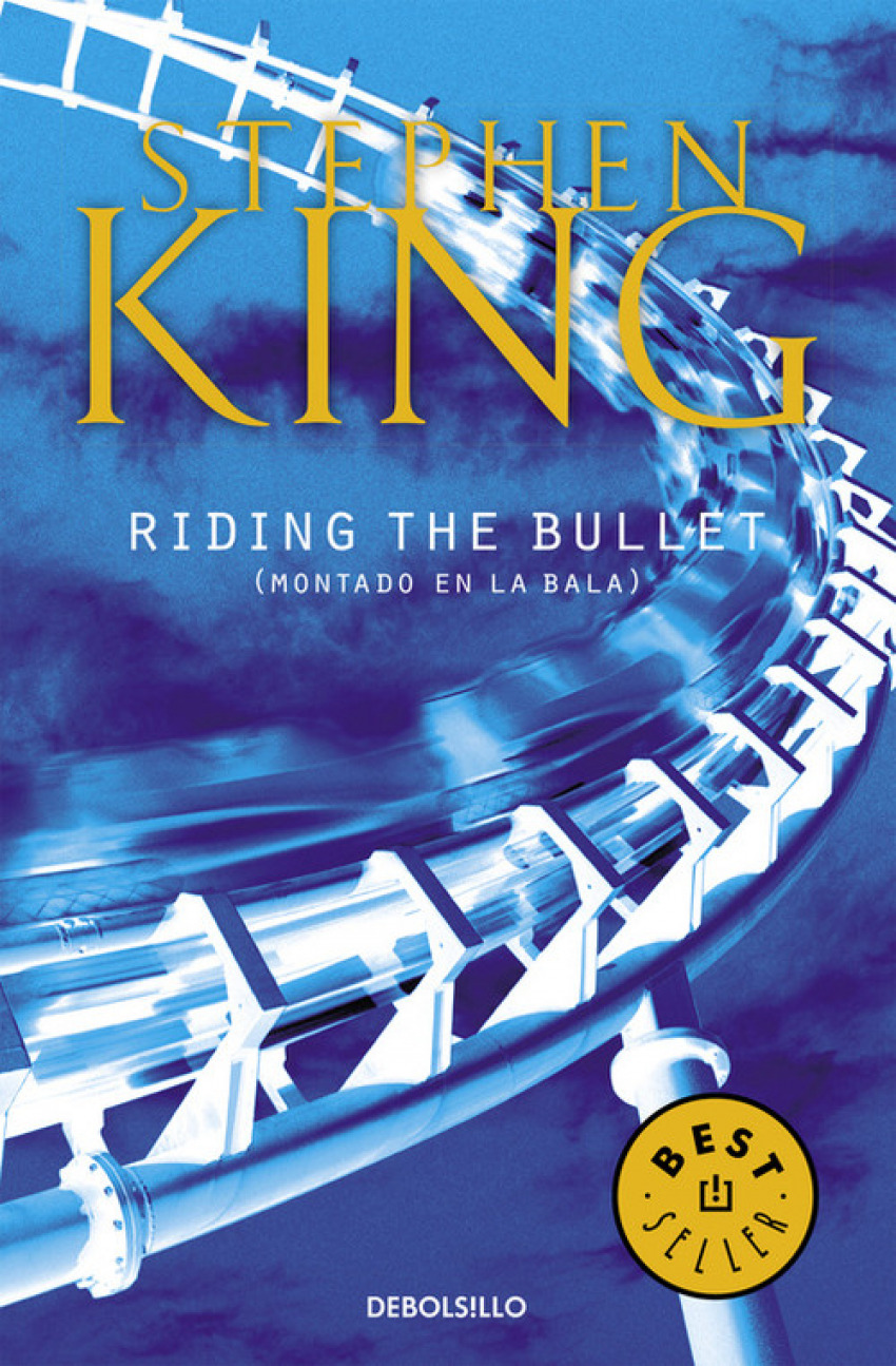 Riding The Bullet (MONTADO EN LA BALA) - King, Stephen