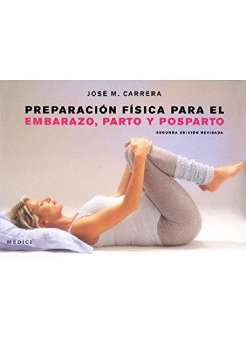 Preparacion física para el embarazo, parto y posparto - Carrera, José M.