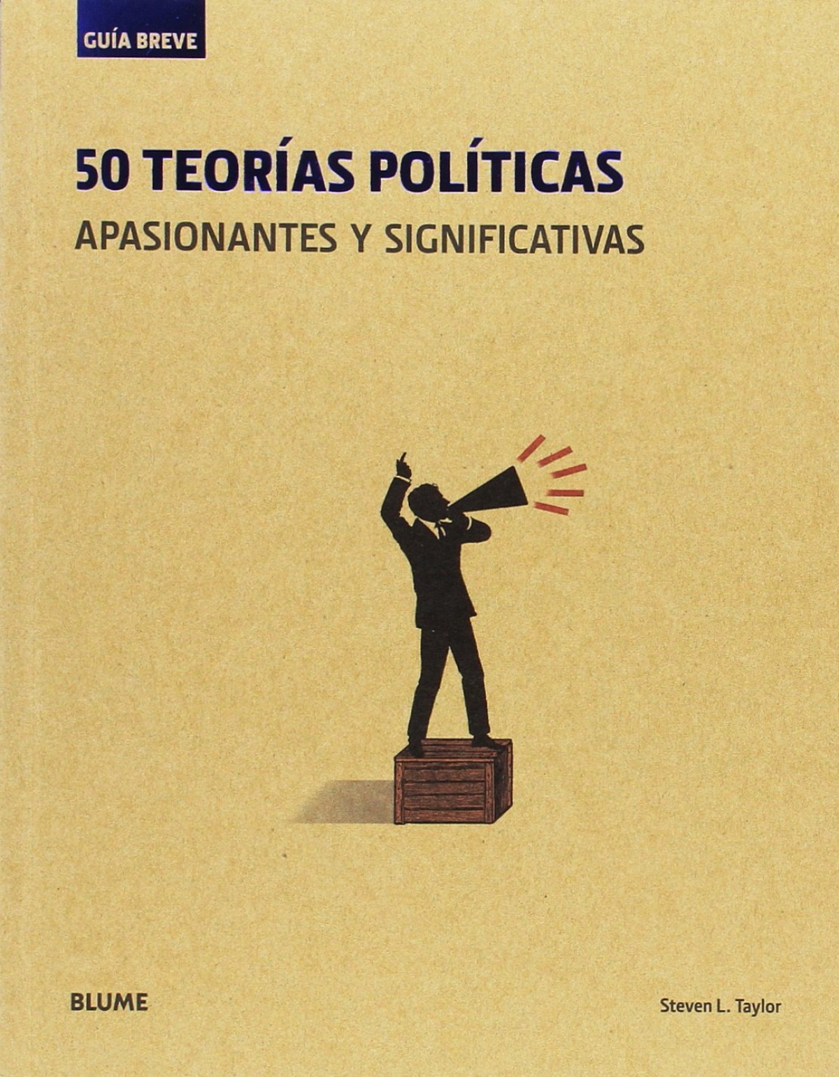 Guía Breve. 50 teorías políticas (rústica) apasionantes y significativ - Taylor, Steven. L.