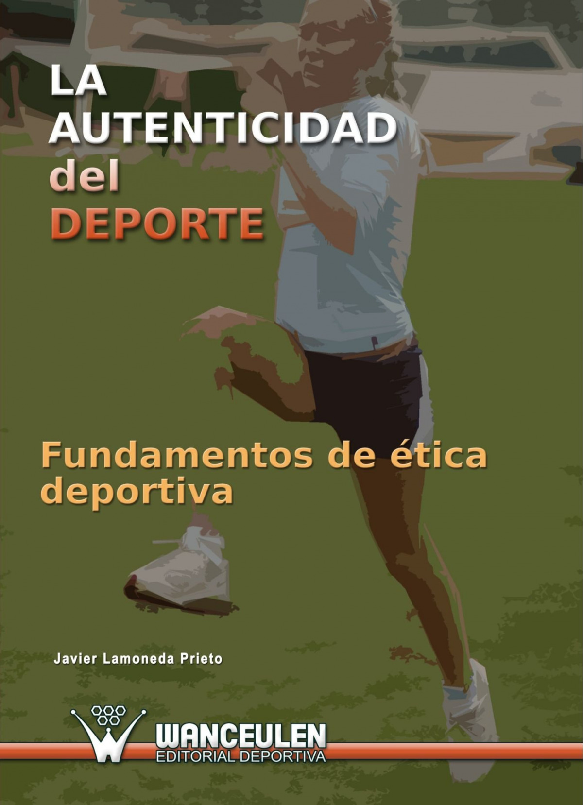 Autenticidad del deporte fundamentos - Lamoneda, Javier