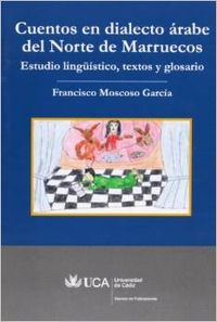 CUENTOS EN DIALECTO ARABE DEL NORTE DE MARRUECOS