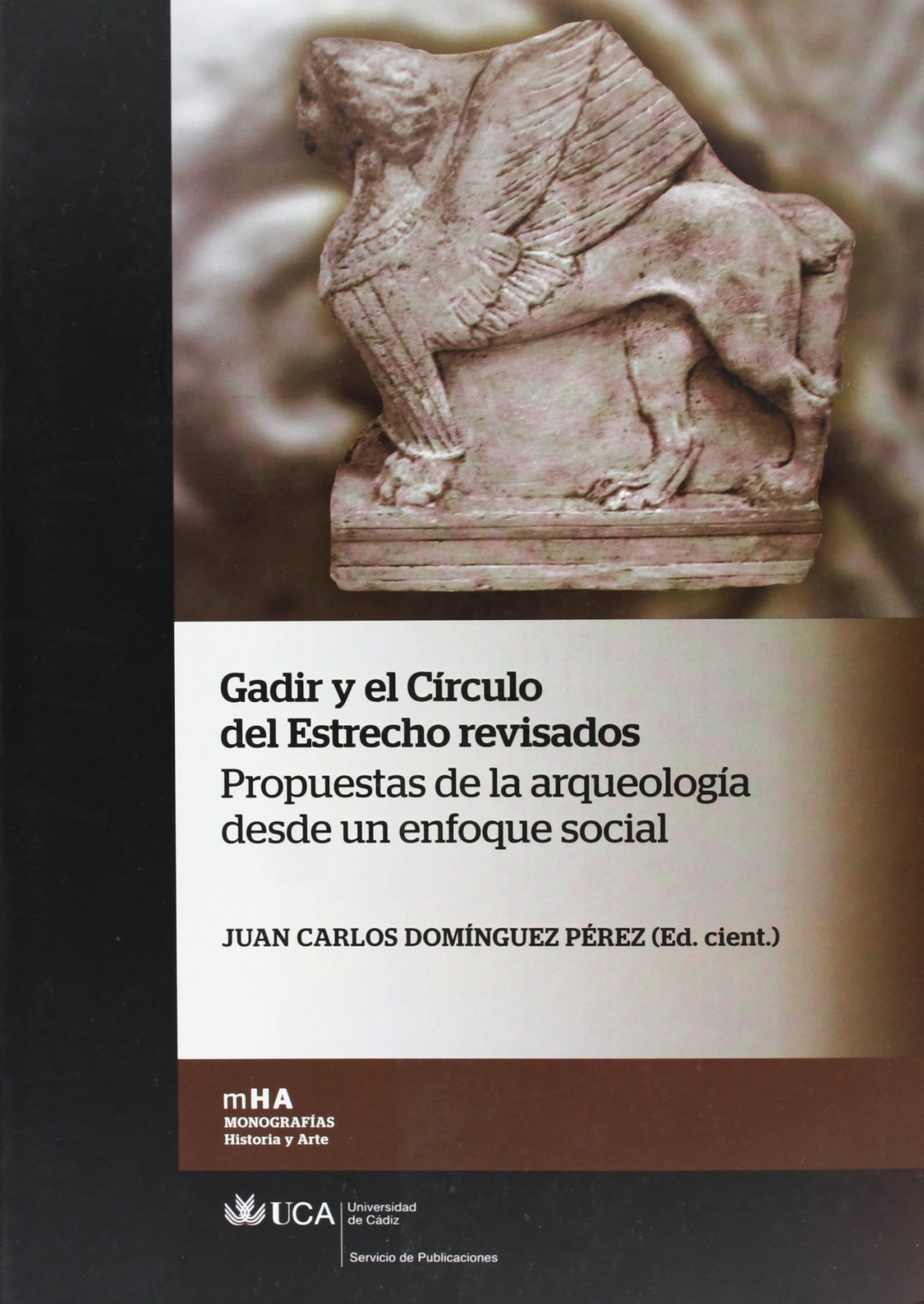 Gadir y el circulo del estrecho revisados. propuestas de la - Editor:/Dominguez Perez, Juan Carlos