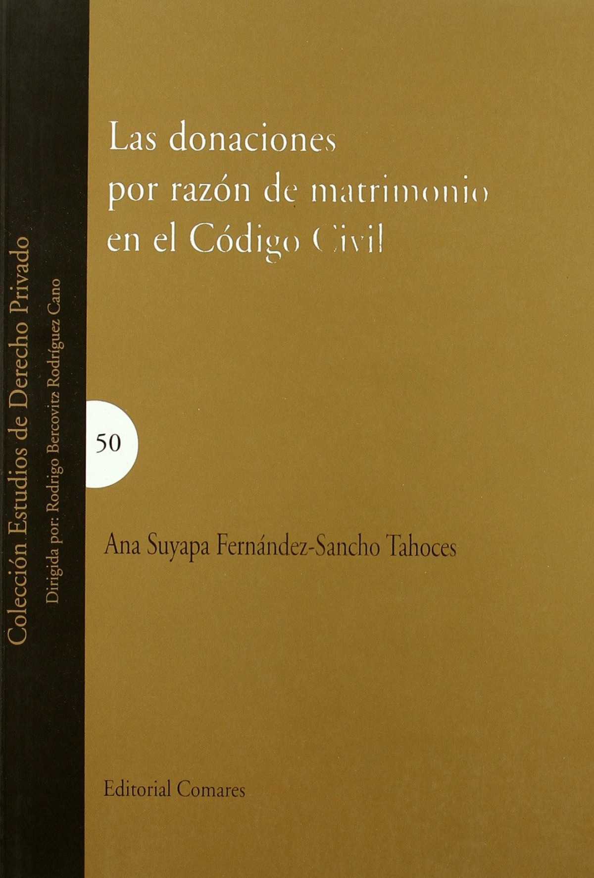 Las donaciones por razón de matrimonio en el Código Civil - Fernández-Sancho Tahoces, Ana Suyapa