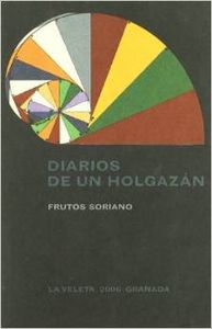 Diarios de un holgazán - Soriano Fernández, Frutos