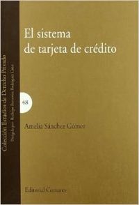 El sistema de tarjeta de crédito - Sánchez Gómez, Amelia