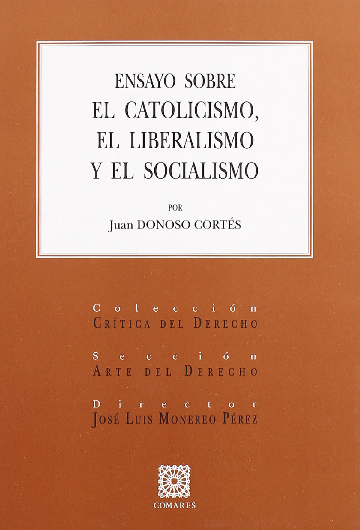 Ensayo sobre el catolicismo, el liberalismo y el socialismo - Donoso Cortés, Juan